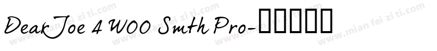 DearJoe 4 W00 Smth Pro字体转换